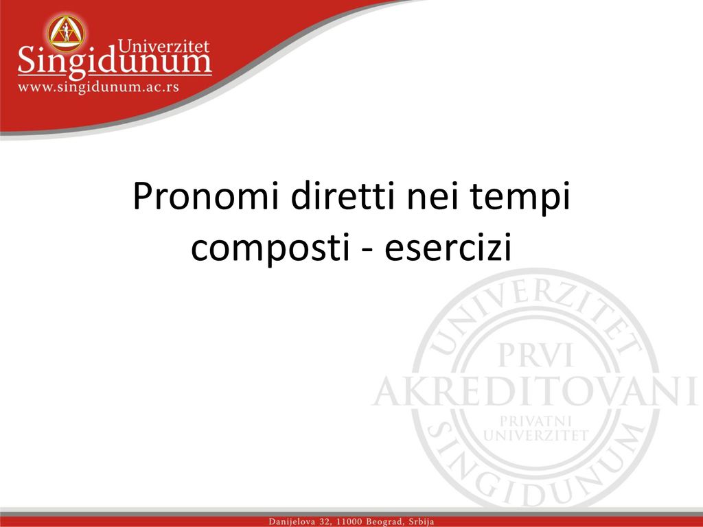 Pronomi Diretti Nei Tempi Composti Esercizi Ppt Scaricare